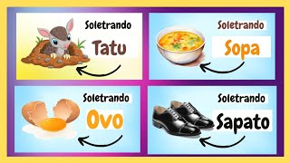 Soletrando as palavras TATU, SAPATO, SOPA  e outras|Compilado de palavras para aprender a soletrar