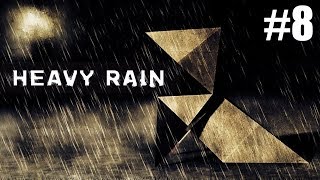 Heavy Rain - Part 8 (PC Gameplay) [HD]