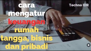 SANGAT MUDAH !!! Cara Mengatur Keuangan Rumah Tangga, Bisnis dan Pribadi #mengaturkeuangan