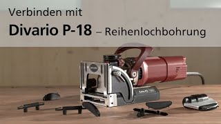 Lamello Divario P-18 - Reihenlochbohrung