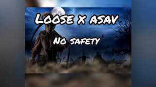 #SAV Asav X Loose - No Safety