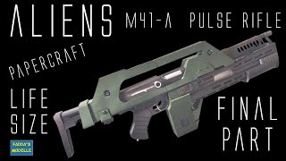 Aliens Pulse Rifle  M41-A  - Final Part - #papercraft  #aliens