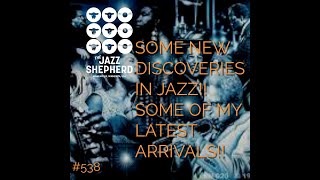 #538/ DISCOVERY IN JAZZ ON DISCOVERY!? SOME RECENT ARRIVALS THAT I HAVE FOUND