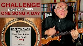 Roberta Flack • The First Time Ever I Saw Your Face (Ukulele-Cover) – #314