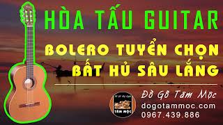 Hòa Tấu Guitar Không Lời Tuyển Chọn 🌳 Những Ca Khúc Bolero Bất Hủ Sâu Lắng