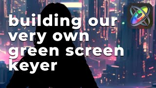 Building Our Very Own Green Screen Keyer: Part 1