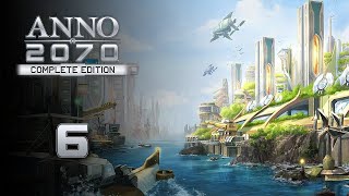 Unforeseen Consequences | Let's Play Anno 2070 (Campaign) - 6