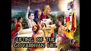 || Lifting Of the Govardhan Hill || Krishna Story || Bhakti Yoga ||