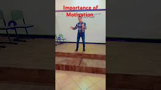 Importance of Motivation