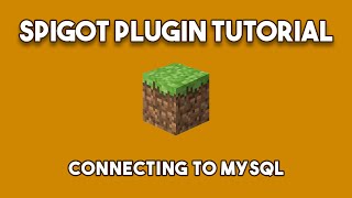 Minecraft Plugin Tutorial - Connecting to a Database (MySQL & ORMLite)