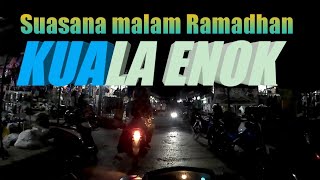 Suasana malam Ramadhan di Kuala Enok #kualaenok #tanahmerah #indragirihilir