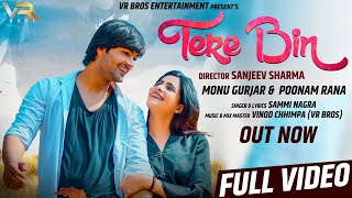 Tere Bin New Hindi Song | Sammi Nagra | Monu Gurjar Poonam Rana | Latest Hindi Song 2021|VR Bros Ent