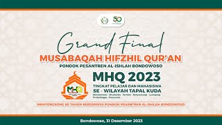 Grand Final - MUSABAQAH HIFZHIL QUR'AN (MHQ) 2023 | Pondok Pesantren Al-Ishlah Bondowoso