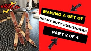 Hand-Crafted Heavy Duty Suspenders - Part 2 of 4 - ASMR