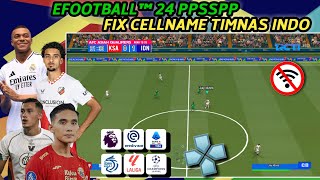 REALEST!!! EFOOTBALL 24 PPSSPP FIX CELLNAME TIMNAS INDONESIA, COMENTARY PATER DRURY