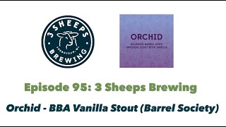 3 Sheeps Brewing - Orchid, BBA Stout with Vanilla