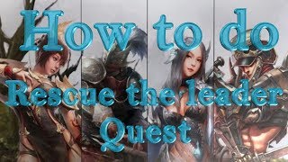 [C9] Continenth Of The Ninth - How to do - Rescue the leader quest - Blademaster