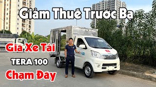 Giảm thuế trước bạ | Giá xe tải Tera 100 Chạm Đáy