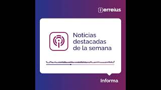 Podcast Erreius Informa 22/9/23