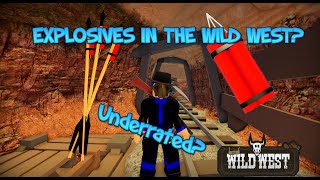 EXPLOSIVES - The most underrated items in The Wild West