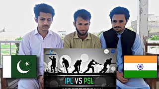 Pakistani Reaction On 'IPL VS PSL Comparison | Which League is Best PSL VS IPL |'