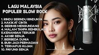 Musik Melayu Populer Slow Rock Malaysia Merdu Terbaik - Top Lagu Hits Malaysia Album Terbaik 2024