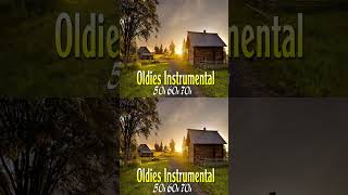 Golden Memories Songs Of Yesterday 🎸 Oldies Instrumental Of The 50s 60s 70s 🎸