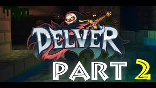 Steam Early Access: Delver - Part 2