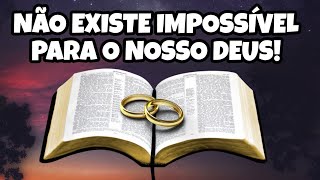 ORAÇÃO PODEROSA DA NOITE - NÃO EXISTE IMPOSSÍVEL PARA DEUS