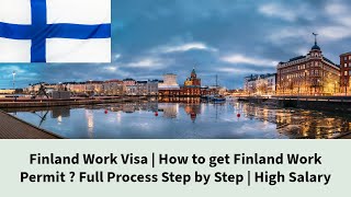 Finland Work Visa | How to get Finland Work Permit ? Full Process Step by Step | High Salary #2024