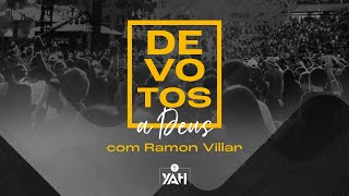 DEVOTOS A DEUS | Palavra de Fé | Ramon Villar