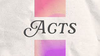 ALL THINGS NEW \\ ACTS SERMON \\ 9-1-24