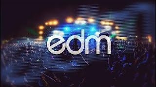 Top 10 Bản Nhạc EDM Hay Nhất 2018