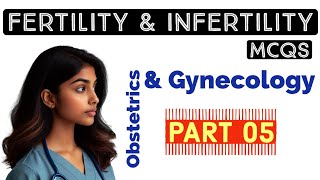 Fertility and infertility MCQs for staff nurse exam part 5