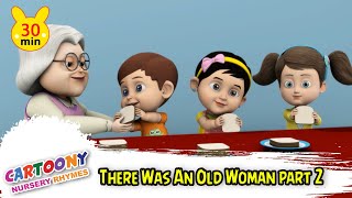 There Was An Old Woman Part 2 | Popular Nursery Rhymes For Children | Cartoony Nursery