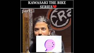 KAWASAKI THE BIKE   SERIES❤ #youtubeshorts #supersportbikes #fact