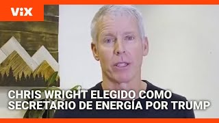 ¿Por qué el nombramiento de Chris Wright como secretario de Energía es controversial? Lo analizamos