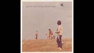 Good Morning Passenger - Flowers Are For Funerals