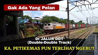 Di Jalur DDT (Double-Double Track) KA. PETIKEMAS Pun Terlihat Ngebut