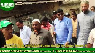 Inspection of MPLADS Funds usage in Yakutpura Consitutency by Barrister Asaduddin Owaisi Sahab