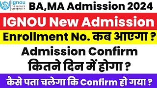 IGNOU JULY 2024 Admission कितने दिन में Confirm होगा Enrol No कब आएगा| Admission confirmation status