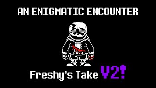 An Enigmatic Encounter (UNDERTALE:Last Breath Phase 3) Freshy's Take V2