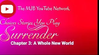 Choices Stories You Play - Surrender Book 1 Chapter 3: A Whole New World (West Coast Edition) 👩‍❤️‍👩