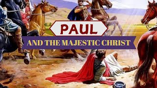 Paul and the Majestic Christ