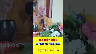 Cách Để Tạo Phước Cho Bản Thân Phần cuối- Thầy Thích Pháp Hoà Và Những Câu Pháp Thoại Hay.