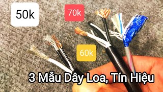 Lên 3 Mẫu Dây Loa , Tín hiệu Chuẩn Nhật bãi giá rẻ 50k 60k 70k