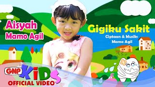 Aisyah Mamo Agil - Gigiku Sakit | Lagu Anak Anak Indonesia 2024