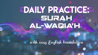 Daily Practice: SURAH WAQIAH with English Translation | Daily Recital | Daily A'mal