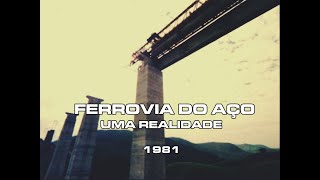 Ferrovia do Aço - Uma Realidade (1981)