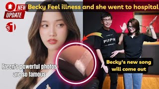 (Freenbecky)Becky'illness is worst and she went to tje hospital. But there are so many schedule !